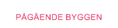 pågående byggen